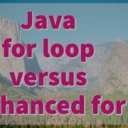 4 For Loop Versus Enhanced For Java With Ali