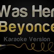Beyoncé I Was Here Karaoke Version