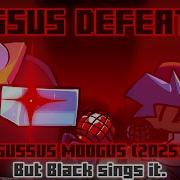 Sussus Defeatus Sussus Moogus 2025 But Black Sings It FNF Cover