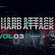 FREAQDASH Presents Hard Attack Vol 3 Euphoric Hardstyle Rawphoric Xtra Raw Mix July 2022