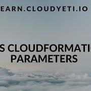 AWS Cloudformation Parameters Tutorial Beginner Tutorial Cloudformation Series Part 5