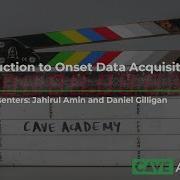 Introduction To Onset Data Acquisition Part 1 With Jahirul Amin And Daniel Gilligan