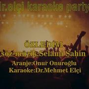 ÖZLEDİM KARAOKE SELAMİ ŞAHİN
