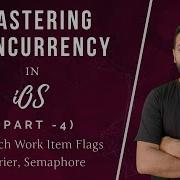 Mastering Concurrency In IOS Part 4 Dispatch Barrier Semaphore Work Item Flags