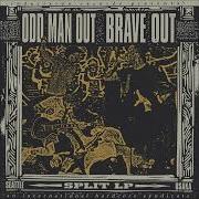 Odd Man Out Brave Out Split LP 2025 Full Stream
