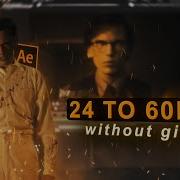 24 Fps To 60fps Without Glitch Tutorial On Topaz