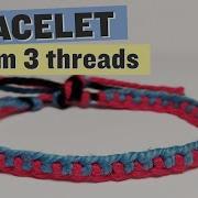Easy Bracelet From Three Threads Beginner Friendly Video Tutorial