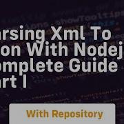 Parsing Xml To Json With Nodejs Complete Guide Part I