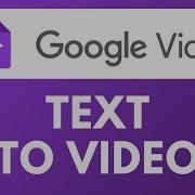 Как преобразовать текст в видео в Google Видео