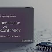 Microprocessor Vs Microcontroller Key Differences Explained Microprocessor Course Series