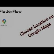 Flutter Flow Choose Location On A Map