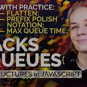 Stacks And Queues In JavaScript Practice Flatten Polish Notation Max Queue Time