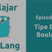 Belajar Go Lang 4 Tipe Data Boolean