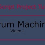 Beginner JavaScript Project Drum Machine 1