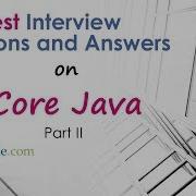 Core Java Interview Questions And Answers Part II