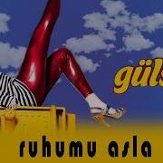 Gülşen Ruhumu Asla Official Audio Video