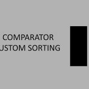 Using Comparator For Custom Sorting