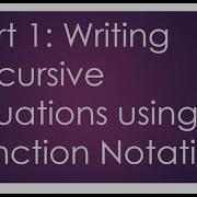 PART 1 Writing Recursive Equations Using Function Notation