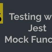 Testing With Jest Mock Function