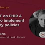 SMART On FHIR And Ways To Implement Security Policies Vlad Ganshin Health Samurai
