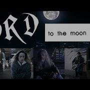 LORD To The Moon And Back Savage Garden Metal Cover
