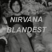 Nirvana Blandest Lyric 640p