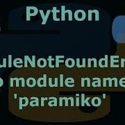 Python 3 6 ModuleNotFoundError No Module Named Paramiko