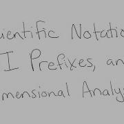 Scientific Notation SI Prefixes And Dimensional Analysis