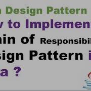How To Implement Chain Of Responsibility Design Pattern In Java Design Pattern Interview Ques