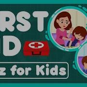 First Aid Quiz For Kids Can You Handle An Emergency Safety Tips Every Kid Should Know
