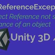 NullReferenceException Object Reference Not Set To An Instance Of An Object Unity 3D 2D