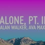 Alan Walker Ava Max Alone Pt II Lyrics