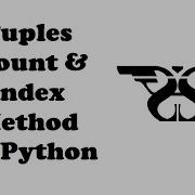 149 Tuple Count And Index Method In Python With Example Code Python Tuples Methods