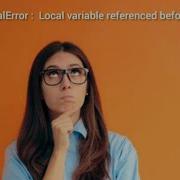Local Variable Referenced Before Assignment Error In Python In Hindi