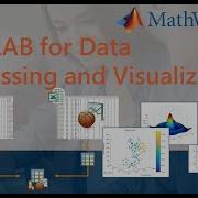 MATLAB For Data Processing And Visualization