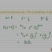 8 Coins Are Tossed Simultaneously The Probability Of Getting 6 Head Is