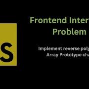 Implement Reverse Polyfill On Array Prototype Chain Solving Frontend Interview Problems