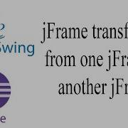Java JFrame Transfer Data From One JFrame To Another JFrame Java Swing Eclipse