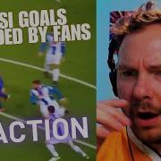 Canadian Guy REACTS To Historic Messi Goals Recorded By Fans