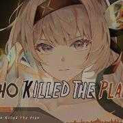 Nightcore Who Killed The Plan Lyrics