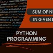 Sum Of Number In Given Range Using Formula In Python Sum The Numbers From 1 To 100