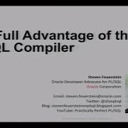 Take Full Advantage Of The PL SQL Compiler With Steven Feuerstein