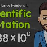 Scientific Notation Writing Large Numbers In Scientific Notation Math With Mr J