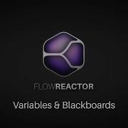 FlowReactor Variables Blackboards