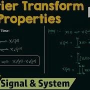 Properties Of Fourier Transform Part 5