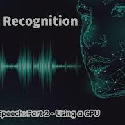 Speech Recognition Using Deep Learning Part 2 GPU Inference