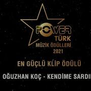 PowerTürk Müzik Ödülleri 2021 De En Güçlü Klip Oğuzhan Koç Kendime Sardım