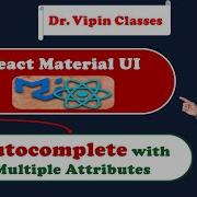 17 1 Автозаполнение React Material UI с несколькими атрибутами Классы доктора Випина