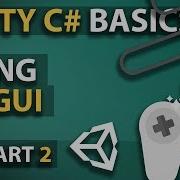 Unity C Basics Part 2 Using OnGUI