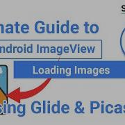 Ultimate Guide To Loading Images In Android ImageView Drawable Folder URL Glide Picasso